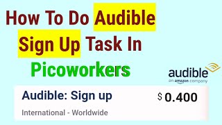 How To Do Audible Sign Up Task In Picoworkers  Mazhar Saeed [upl. by Darnok]