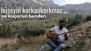 Ne Kaçarsın Benden  Hüseyin KORKANKORKMAZ [upl. by Richmal793]