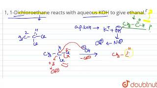 1 1Dichloroethane reacts with aqueous KOH to give ethanal  CLASS 12  HALOALKANES AND HALOAR [upl. by Assilim]