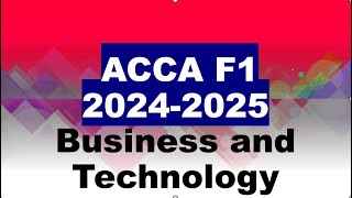 Business and Technology ACCA F1 Overview [upl. by Valdemar]