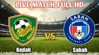 Kedah vs Sabah Live Match [upl. by Adyahs692]