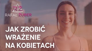 Jak zrobić wrażenie na kobietach [upl. by Bannister]