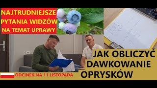 Jak Obliczyć Dawkowanie Oprysków w Borówce Odpowiedzi na Najtrudniejsze Pytania Widzów [upl. by Einned]