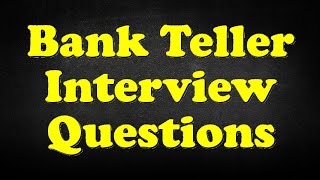 Bank Teller Interview Questions [upl. by Yirinec991]