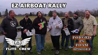 EZ Airboat Rally  Forged in Foam Episode 2 [upl. by Ener315]