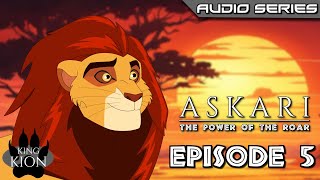 EPISODE 5  Askari The Power of the Roar Fan Audio Series [upl. by Burbank]