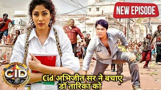 Cid अभिजीत सर ने बचाए डॉ तारिका को  Cid अभिजीत सर ने बचाए तरीका को  Cid new episode [upl. by Chrysa684]