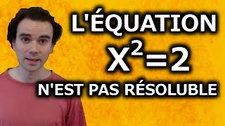 Léquation x²2 nest pas résoluble  Micmaths [upl. by Annawad142]