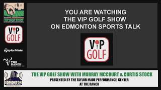 The VIP Golf Show with Murray McCourt  September 17 2023 [upl. by Nared]