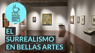 Artificios  Bellas artes reúne en exposición a artistas surrealistas de México y Europa [upl. by Ecydnak]