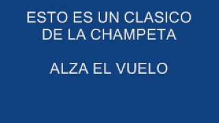 Alza el vuelo  El encanto UN CLASICO DE LAS CHAMETAS [upl. by Milty]