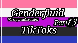 Genderfluid TikToks♡••Some old••Enjoy☆ [upl. by Islek]