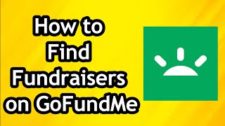 How to Find Fundraisers on GoFundMe [upl. by Llertram]