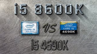 i5 8600K vs i5 4690K Benchmarks  Gaming Tests Review amp Comparison [upl. by Larimer]