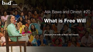 What is Free Will  Ask Bawa and Dinesh 20 [upl. by Gualterio32]