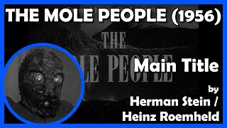 THE MOLE PEOPLE Main Title 1956  UniversalInternational [upl. by Eibba]