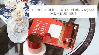 Feng Shui İle Daha iyi Bir Hayat Mümkün Mü [upl. by Baer]