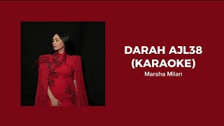 Darah AJL38 Karaoke  Marsha Milan [upl. by Lucrece]