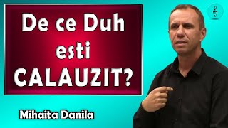 Mihaita Danila  De ce Duh esti calauzit  PREDICI [upl. by Aday]