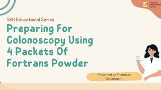 Fortrans Powder 4 Packets  Preparing For Colonoscopy  SKH Pharmacy [upl. by Kondon]