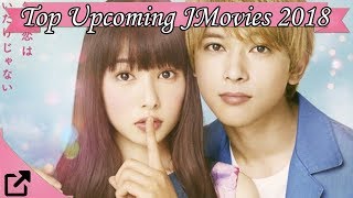 Top Upcoming Japanese Movies 2018 [upl. by Htomit]