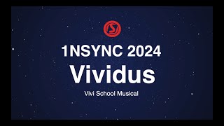 1NSYNC 2024  Vividus Vivi School Musical [upl. by Salokin]