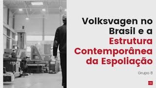 Seminário TA2  A ENTRADA DA VOLKSWAGEN NO BRASIL E AS VEIAS ABERTAS DA AMÉRICA LATINA Grupo 8 [upl. by Ayidan]