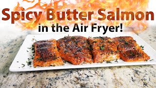 Spicy Butter Salmon in the Air Fryer  Chef Lorious [upl. by Brandice90]