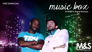 Music Box  DJ RAMS ft Miguel Monteiro [upl. by Miof Mela]