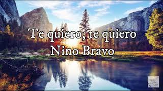 Nino Bravo  Te quiero te quiero Letra [upl. by Jeannette]