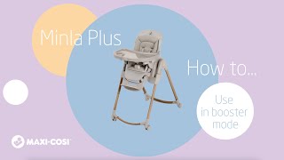 How to use the MaxiCosi Minla Plus Highchair in booster mode [upl. by Brandyn557]