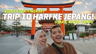 Budget amp Itinerary Trip 10 Hari ke Jepang OsakaKyotoTokyo  Part 1 [upl. by Tonnie]