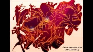 Guilty Gear Xrd Sign Original Soundtrack  Six Black Heavens Guns 25th Anniversary [upl. by Fergus]