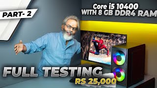 Full Testing 🔥Rs 25000 PC Build with i5 10th Gen [upl. by Weisbrodt401]