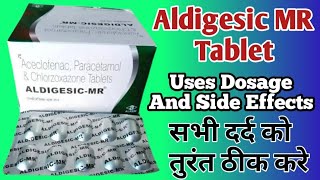 Aldigesic MR Tablet Uses  Aceclofenac Paracetamol And Chlorzoxazone  Dosage And Side Effects [upl. by Margeaux]