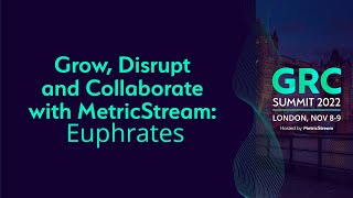 Grow Disrupt and Collaborate with MetricStream Euphrates GRC Summit 2022 [upl. by Einahteb834]