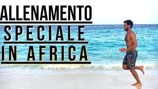 10  UN ALLENAMENTO SPECIALE IN AFRICA 🌍 [upl. by Yerfej]