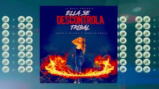 Tribal Ella Se Descontrola  JorgeColombia Feat Dj Lazzer Mix Tribal2019 [upl. by Maller944]