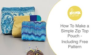 How to make a simple zip top pouch tutorial  Including free pattern [upl. by Sandler]