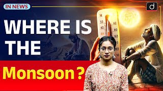 Where is the Monsoon  Heatwave  InNews  Drishti IAS English [upl. by Lewap605]