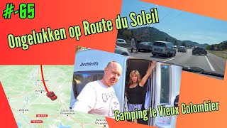 vlog65  Ongelukken op Route du Soleil  Aangekomen op camping Le Vieux Colombier [upl. by Riley]