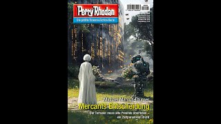 Rezension von Perry Rhodan 3294 quotMercants Entscheidungquot von Michael Marcus Thurner [upl. by Hufnagel211]