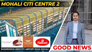 Good News  Mohali Citi Centre  Home Search [upl. by Ymer]