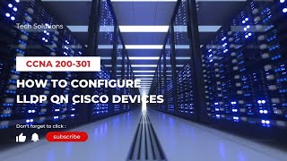 How to Configure LLDP on Cisco Devices GNS3 Lab [upl. by Zach]