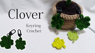 Clover Keyring Crochet Tutorial  A Very Easy Tutorial [upl. by Applegate556]