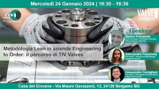 Corso formativo Metodologia Lean in aziende Engineering to Order il percorso di TIV Valves  Live [upl. by Drahsar]