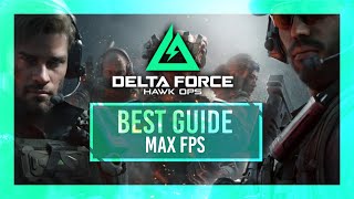 BEST Optimization Guide  Delta Force Hawk Ops  Max FPS  Best Settings [upl. by Airod]