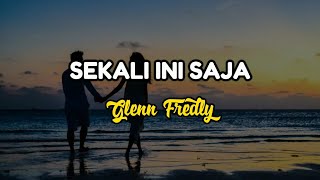 Sekali ini saja Glenn Fredly cover lirik [upl. by Orren247]