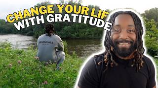 How Gratitude Can Change Your Life FOREVER [upl. by Newmark]