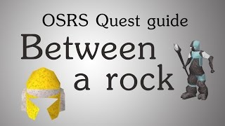 OSRS Between a rock quest guide [upl. by Anairotciv]